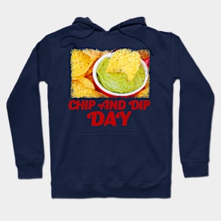 March 23rd - Chip and Dip Day Hoodie